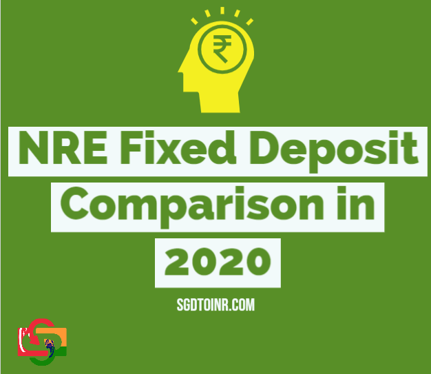 NRE FD Rates Comparison 2020 SGD TO INR